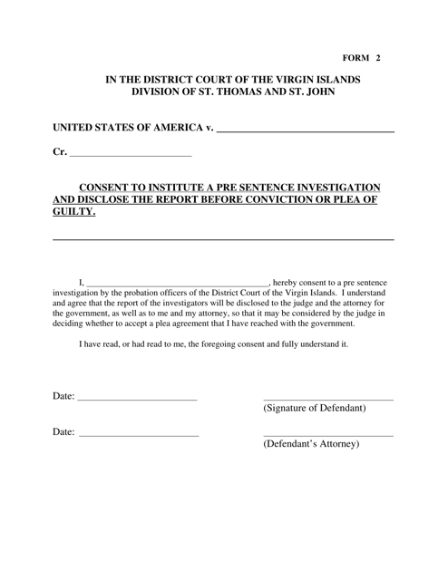 Form 2 Consent to Institute a Pre-sentence Investigation and Disclose the Report Before Conviction or Plea of Guilty - Virgin Islands