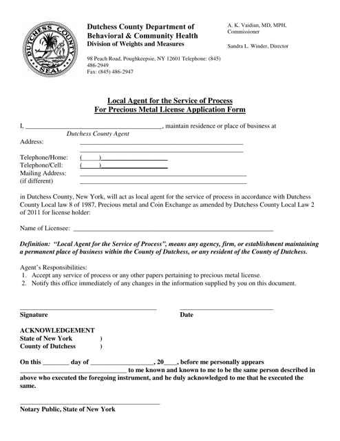 Local Agent for the Service of Process for Precious Metal License Application Form - Dutchess County, New York Download Pdf