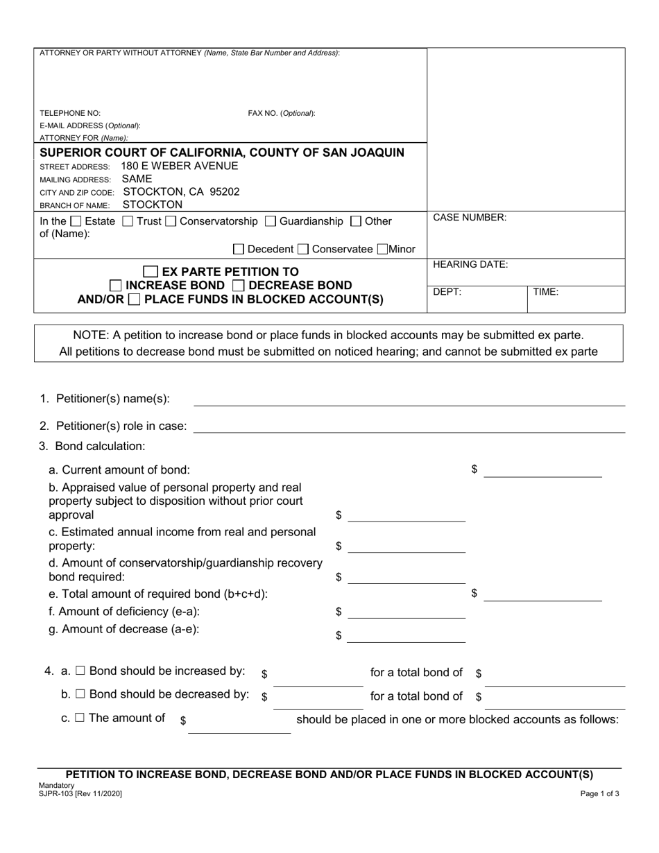 Form SJPR-103 Petition to Increase Bond, Decrease Bond and/or Place Funds in Blocked Account(S) - County of San Joaquin, California, Page 1