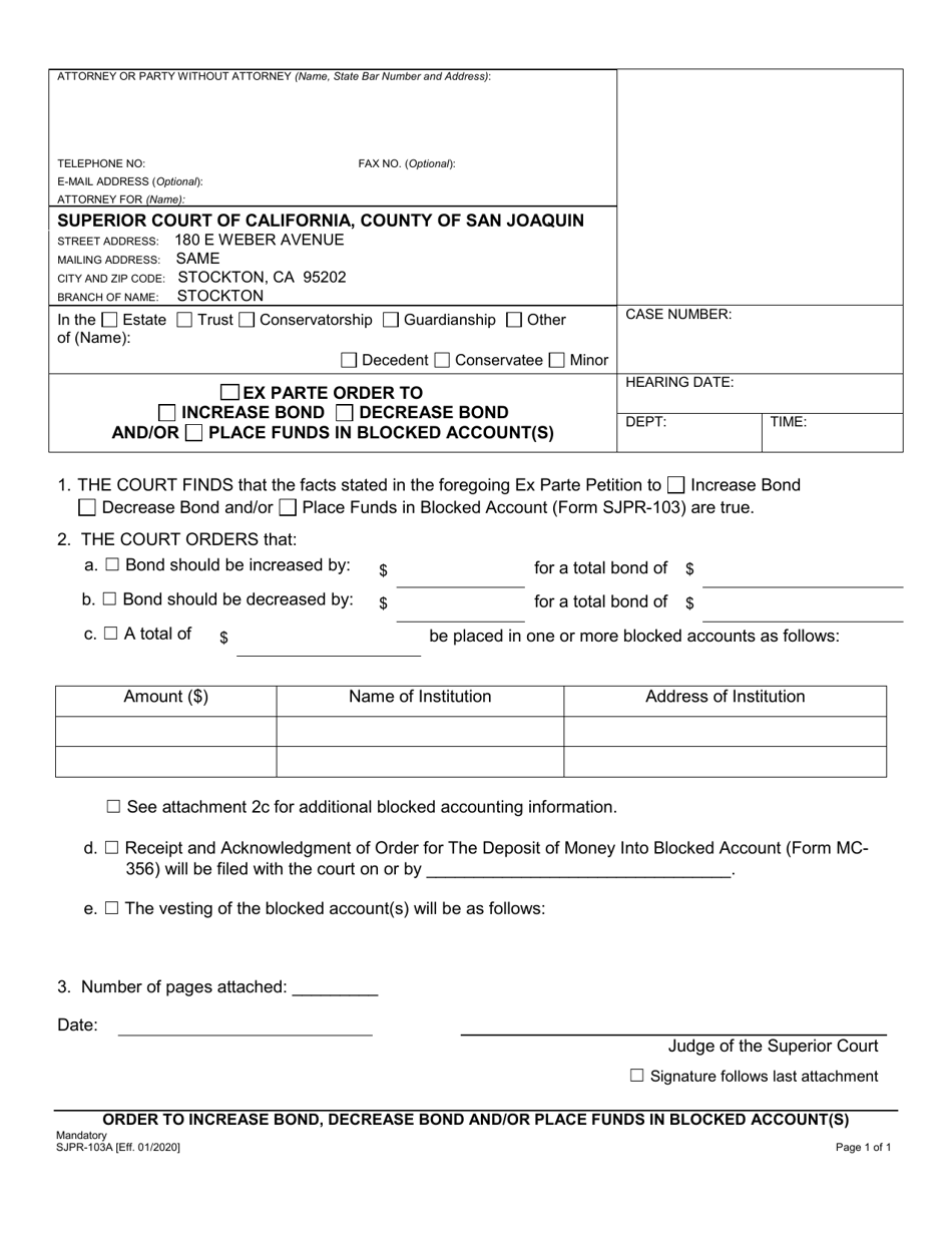 Form SJPR-103A Order to Increase Bond, Decrease Bond and/or Place Funds in Blocked Account(S) - County of San Joaquin, California, Page 1