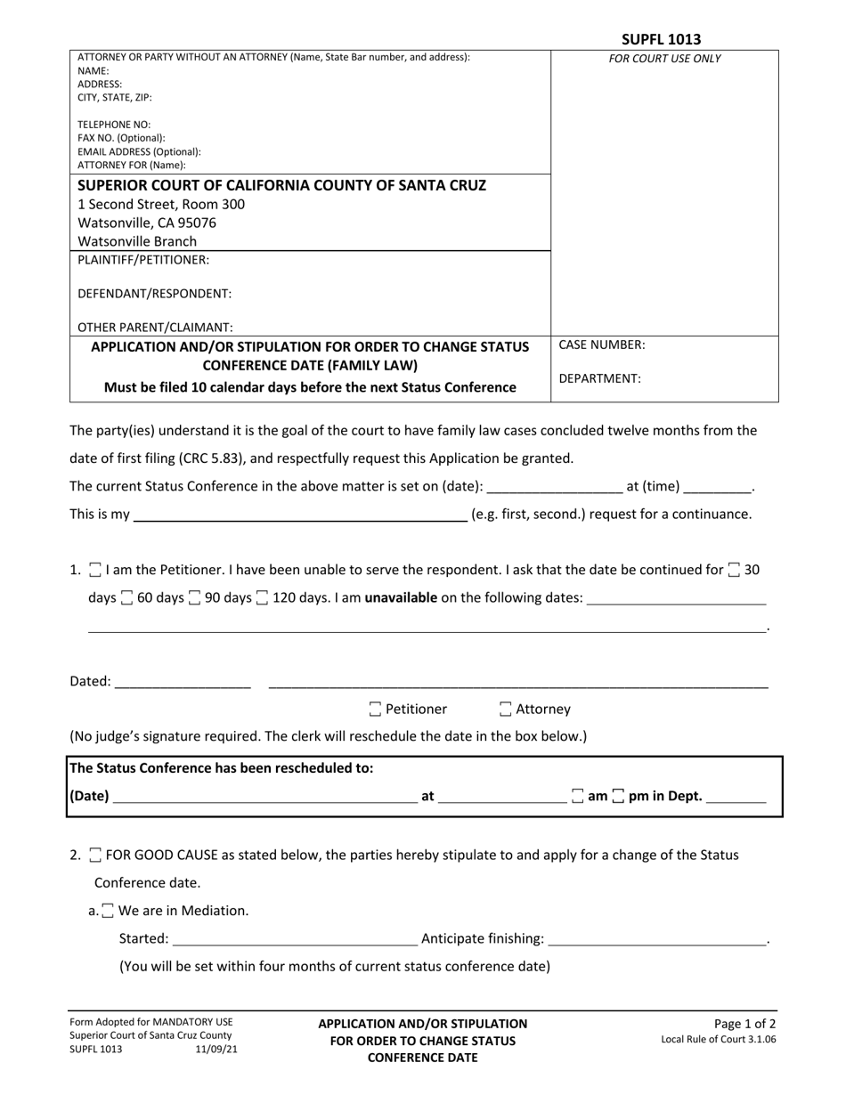 Form SUPFL-1013 Application and / or Stipulation for Order to Change Status Conference Date (Family Law) - County of Santa Cruz, California, Page 1