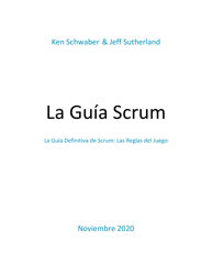 &quot;La Guia Definitiva De Scrum: Las Reglas Del Juego - Ken Schwaber, Jeff Sutherland&quot; (Spanish)