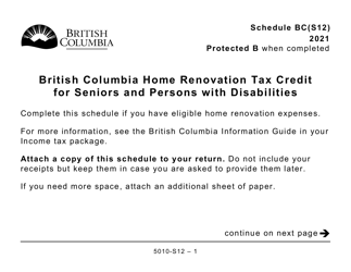 Document preview: Form 5010-S12 Schedule BC(S12) British Columbia Home Renovation Tax Credit for Seniors and Persons With Disabilities - Large Print - Canada, 2021