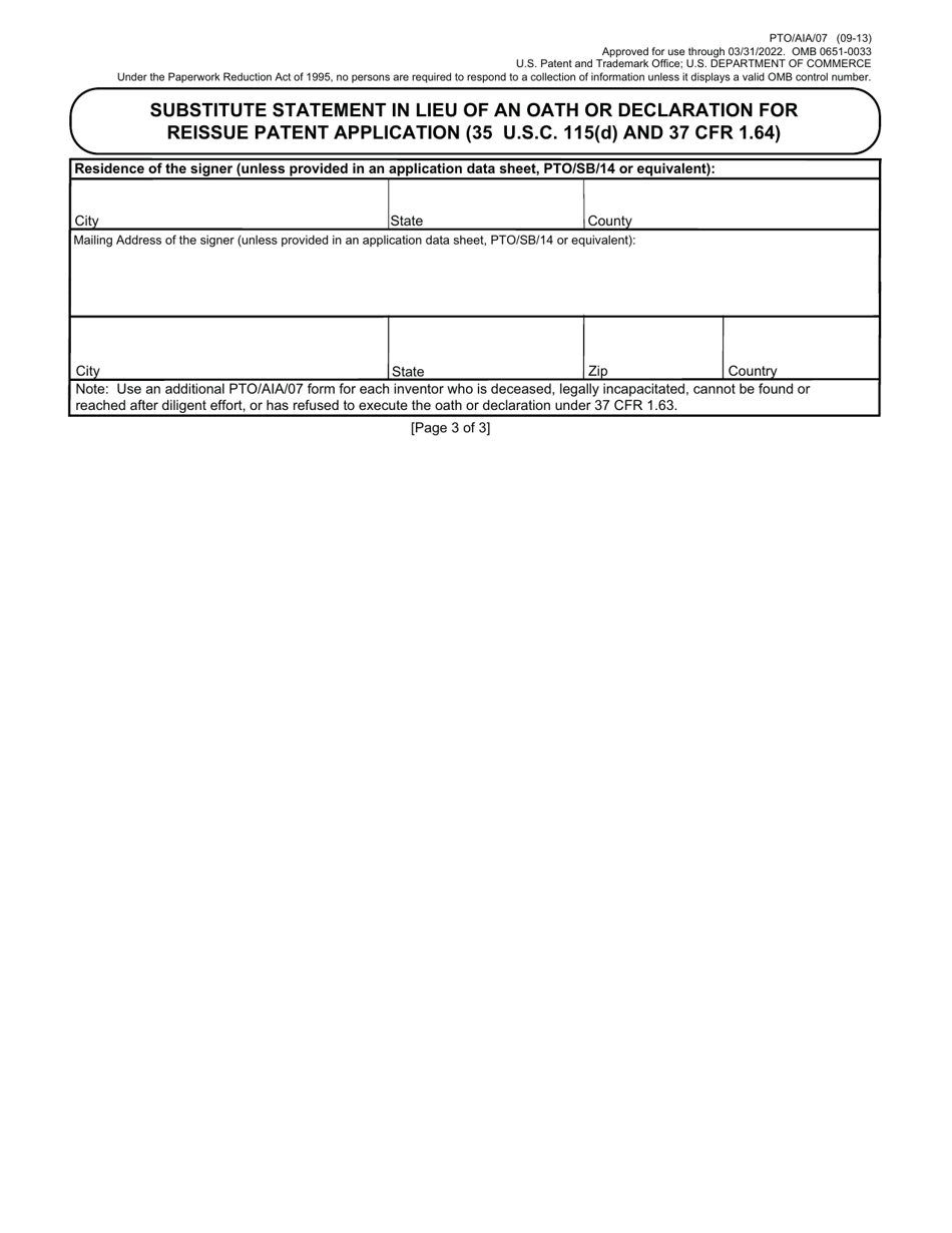 Form PTO / AIA / 07 Substitute Statement in Lieu of an Oath or Declaration for Reissue Patent Application (35 U.s.c. 115(D) and 37 Cfr 1.64), Page 3