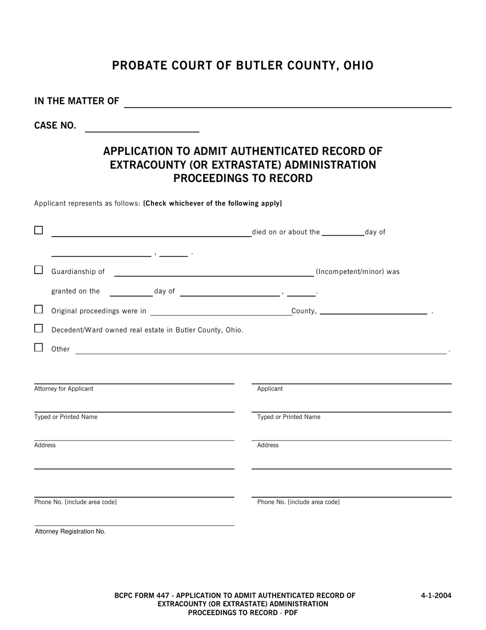 BCPC Form 447 Application to Admit Authenticated Record of Extracounty (Or Extrastate) Administration Proceedings to Record - Butler County, Ohio, Page 1