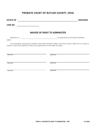 Document preview: BCPC Form 4.3 Waiver of Right to Administer - Butler County, Ohio