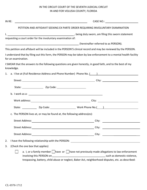 Form CL-0570-1712 Petition and Affidavit Seeking Ex Parte Order Requiring Involuntary Examination - Volusia County, Florida