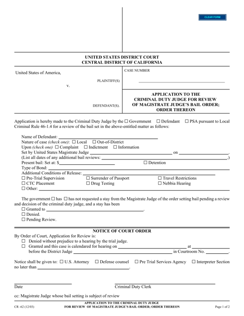 Form CR-62 Application to the Criminal Duty Judge for Review of Magistrate Judge's Bail Order; Order Thereon - California