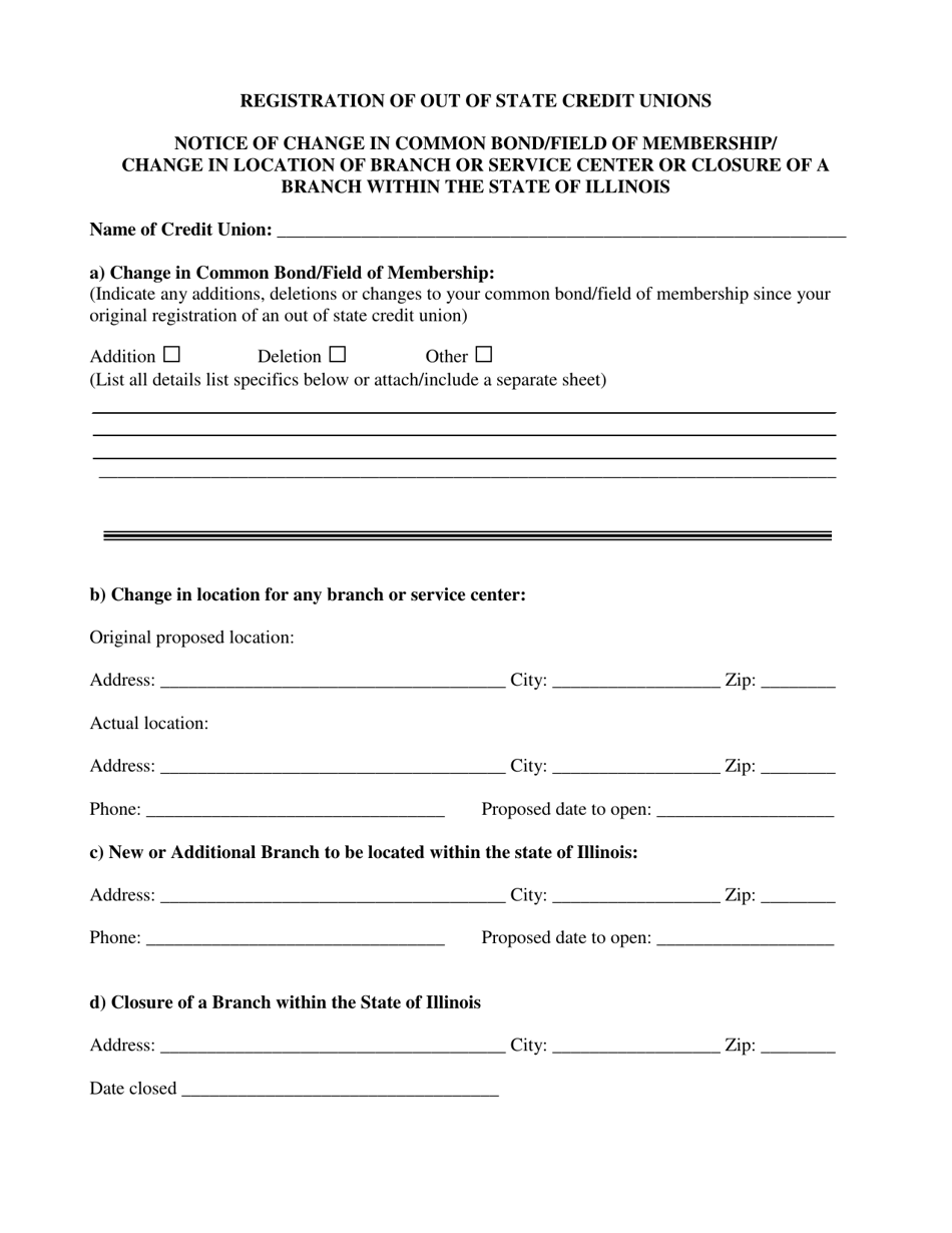 Registration of out of State Credit Unions - Notice of Change in Common Bond / Field of Membership / Change in Location of Branch or Service Center or Closure of a Branch Within the State of Illinois - Illinois, Page 1
