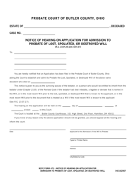 Document preview: BCPC Form 472 Notice of Hearing on Application for Admission to Probate of Lost, Spoliated, or Destroyed Will - Butler County, Ohio