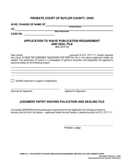 Form 21.6 Application to Waive Publication Requirement and Seal File and Judgment Entry - Butler County, Ohio