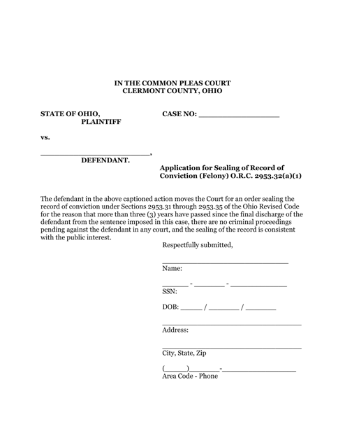 Application for Sealing of Record of Conviction (Felony) O.r.c. 2953.32(A)(1) - Clermont County, Ohio