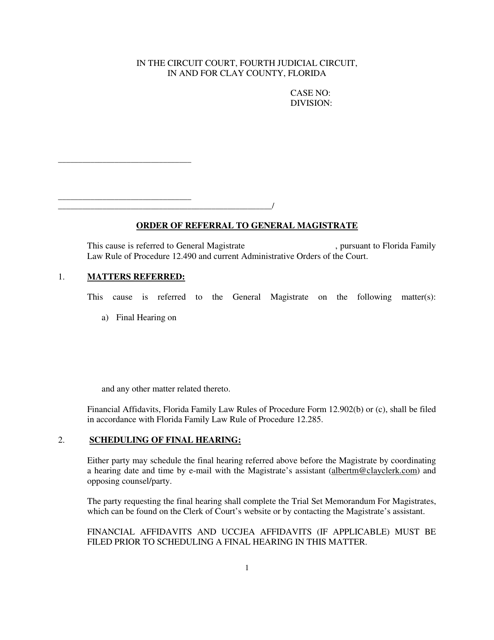 Order of Referral to General Magistrate - Final Hearing Gms - Clay County, Florida