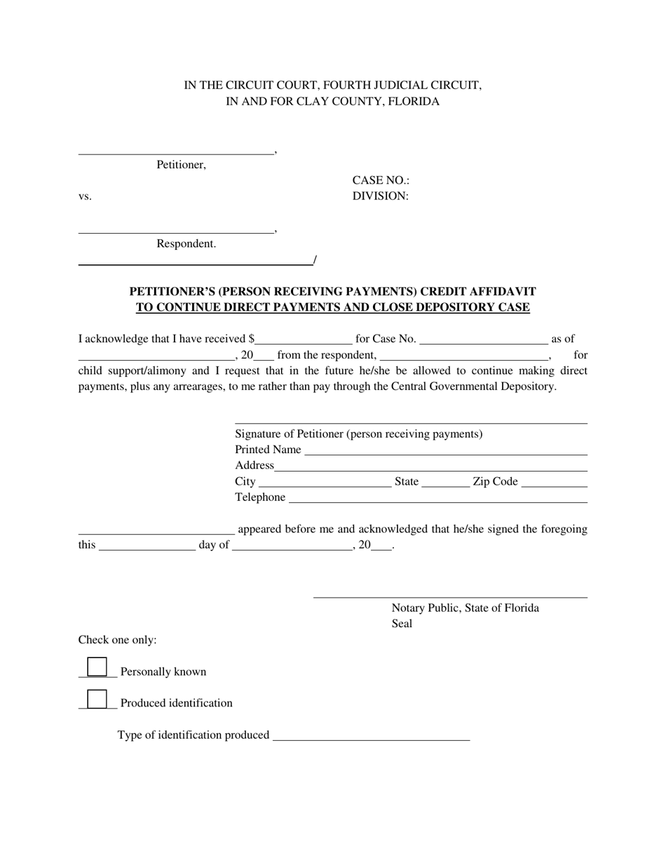 Petitioners (Person Receiving Payments) Credit Affidavit to Continue Direct Payments and Close Depository Case - Clay County, Florida, Page 1