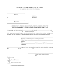 Document preview: Petitioner's (Person Receiving Payments) Credit Affidavit to Continue Direct Payments and Close Depository Case - Clay County, Florida