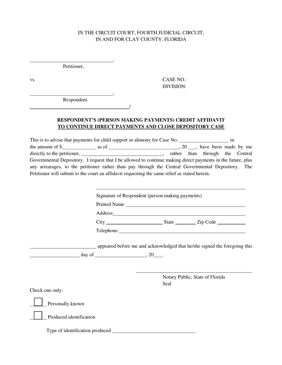 Respondents (Person Making Payments) Credit Affidavit to Continue Direct Payments and Close Depository Case - Clay County, Florida, Page 1