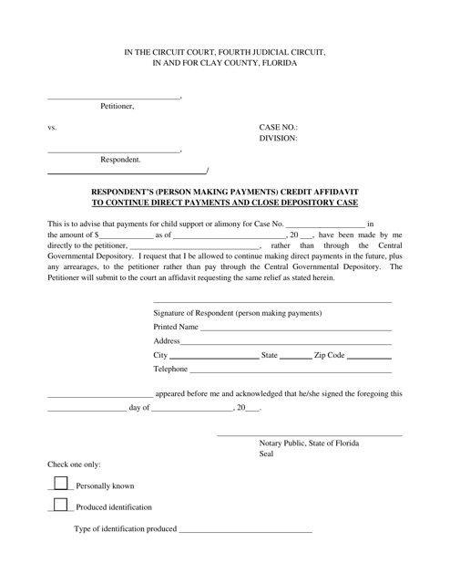 Respondent's (Person Making Payments) Credit Affidavit to Continue Direct Payments and Close Depository Case - Clay County, Florida Download Pdf