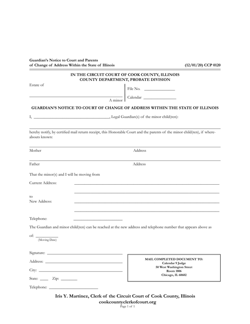 Form CCP0120 Guardian's Notice to Court and Parents of Change of Address Within the State of Illinois - Cook County, Illinois