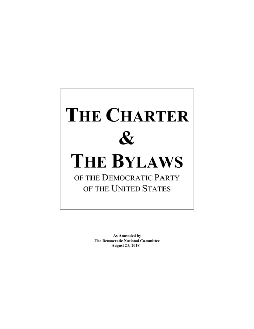 The Charter & the Bylaws of the Democratic Party of the United States - the Democratic National Committee Document