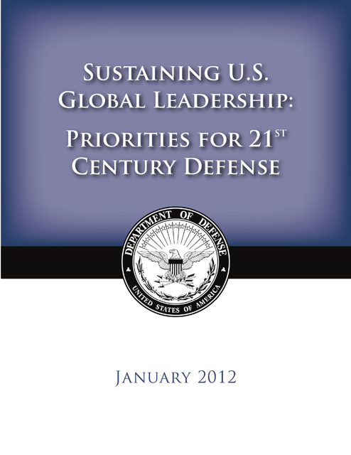 Sustaining U.S. Global Leadership: Priorities for 21st Century Defense