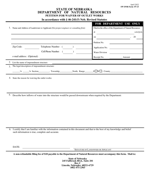 NeDNR SW Form 07-13 Petition for Waiver of Outlet Works - Nebraska