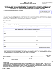 Document preview: Form C-105.3 Notice of Election of an Incorporated Religious, Charitable, Educational, or U.S. War Veterans Organization to Bring Executive Officers Under the Coverage of the New York Workers' Compensation Law - New York