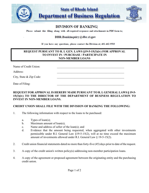 Request Pursuant to R. I. Gen. Laws 19-5-15(3)(IV) for Approval to Invest in/Purchase/Participate in Non-member Loans - Rhode Island Download Pdf