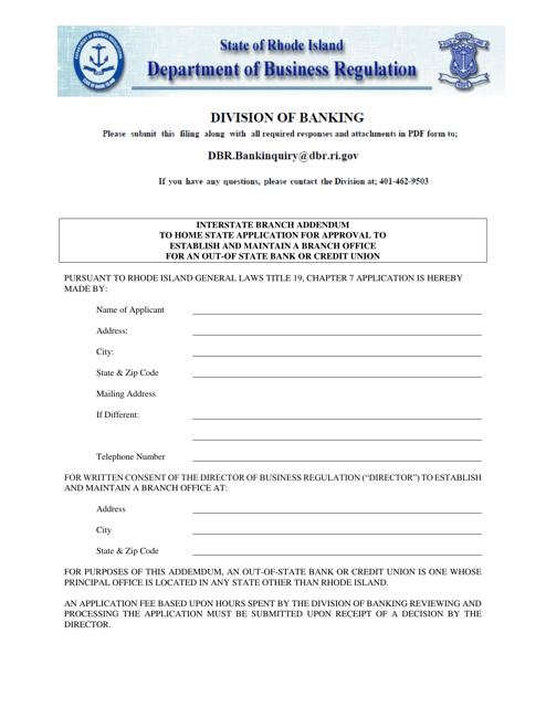 Interstate Branch Addendum to Home State Application for Approval to Establish and Maintain a Branch Office for an out-Of State Bank or Credit Union - Rhode Island Download Pdf