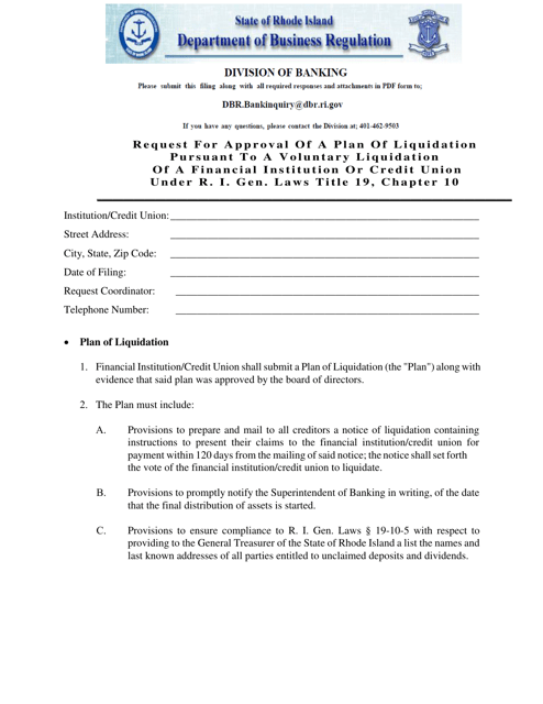 Request for Approval of a Plan of Liquidation Pursuant to a Voluntary Liquidation of a Financial Institution or Credit Union Under R. I. Gen. Laws Title 19, Chapter 10 - Rhode Island Download Pdf