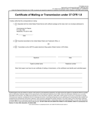 Form PTO/SB/92 &quot;Certificate of Mailing or Transmission Under 37 Cfr 1.8&quot;