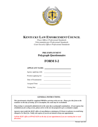 Document preview: Form I-2 Pre-employment Polygraph Questionnaire - Kentucky