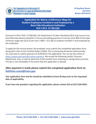 Document preview: Application for Waiver of Minimum Wage for Student Employees Enrolled in and Employed by a Bona Fide Educational Institution - Massachusetts