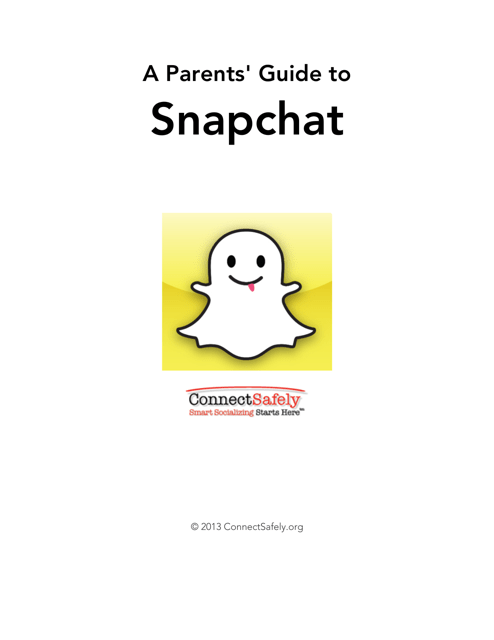 A Parents' Guide to Snapchat - Connectsafely, 2013
