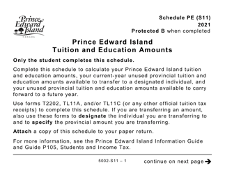 Document preview: Form 5002-S11 Schedule PE(S11) Prince Edward Island Tuition and Education Amounts (Large Print) - Canada, 2021