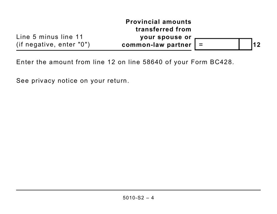 Form 5010-S2 Schedule BC(S2) Provincial Amounts Transferred From Your Spouse or Common-Law Partner - British Columbia (Large Print) - Canada, Page 4