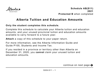 Document preview: Form 5009-S11 Schedule AB(S11) Alberta Tuition and Education Amounts (Large Print) - Canada, 2021
