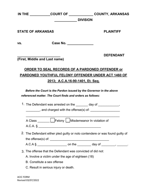 Order to Seal Records of a Pardoned Offender or Pardoned Youthful Felony Offender Under Act 1460 of 2013; a.c.a.16-90-1401, Et. Seq. - Arkansas Download Pdf