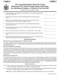 Document preview: Worksheet PTE Pine Tree Development Zone Tax Credit Worksheet - Pass-Through Entity Credit Ratio for Individuals, Estates, or Trusts - Maine