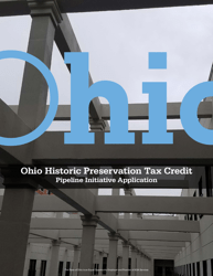 Document preview: Pipeline Initiative Application - Ohio Historic Preservation Tax Credit Program - Ohio