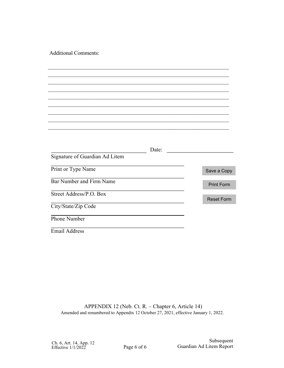 Form CH6ART14APP12 Subsequent Guardian Ad Litem Report in a Guardianship, Conservatorship, Protective, or Probate Proceeding - Nebraska, Page 6