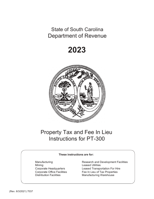 Instructions for Form PT-300 Property Tax and Fee in Lieu - South Carolina, 2023