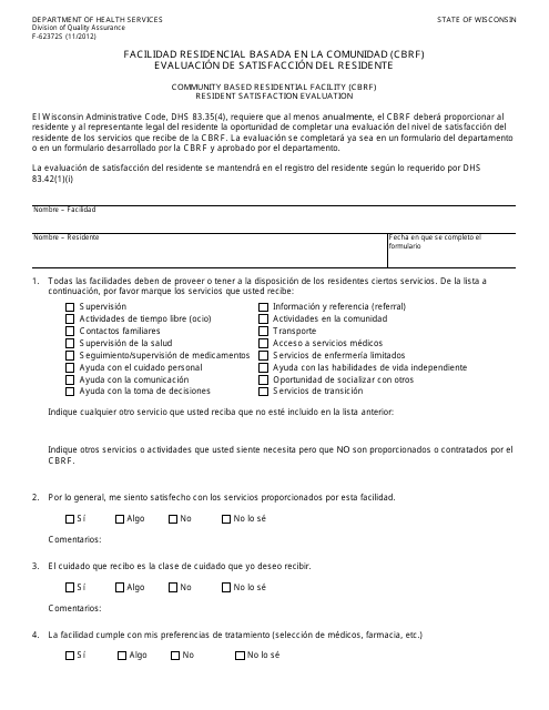 Document preview: Formulario F-62372 Facilidad Residencial Basada En La Comunidad (Cbrf) Evaluacion De Satisfaccion Del Residente - Wisconsin (Spanish)