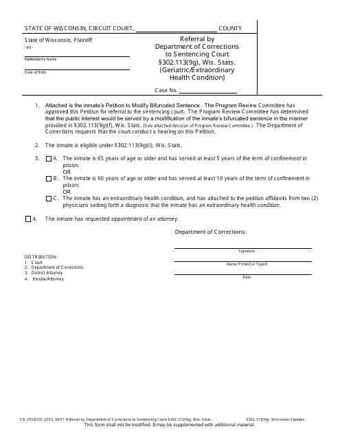 Form CR-255 Referral by Department of Corrections to Sentencing Court Section 302.113(9g), Wis. Stats. (Geriatric/Extraordinary Health Condition) - Wisconsin