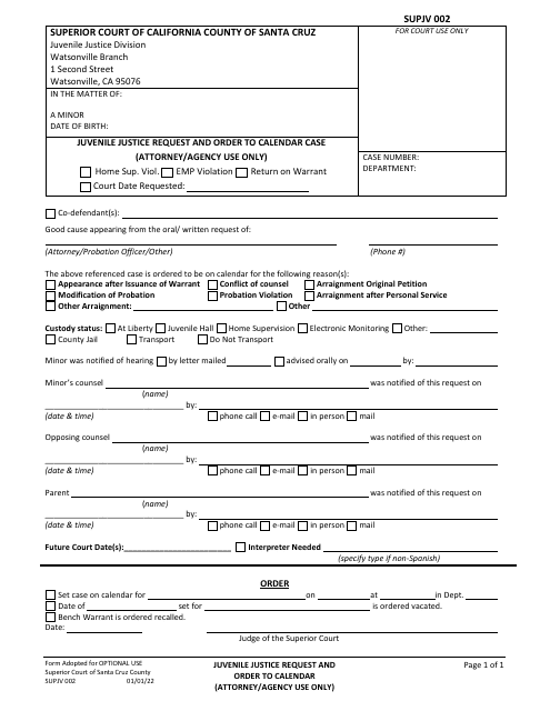 Form SUPJV002 Juvenile Justice Request and Order to Calendar Case (Attorney/Agency Use Only) - County of Santa Cruz, California