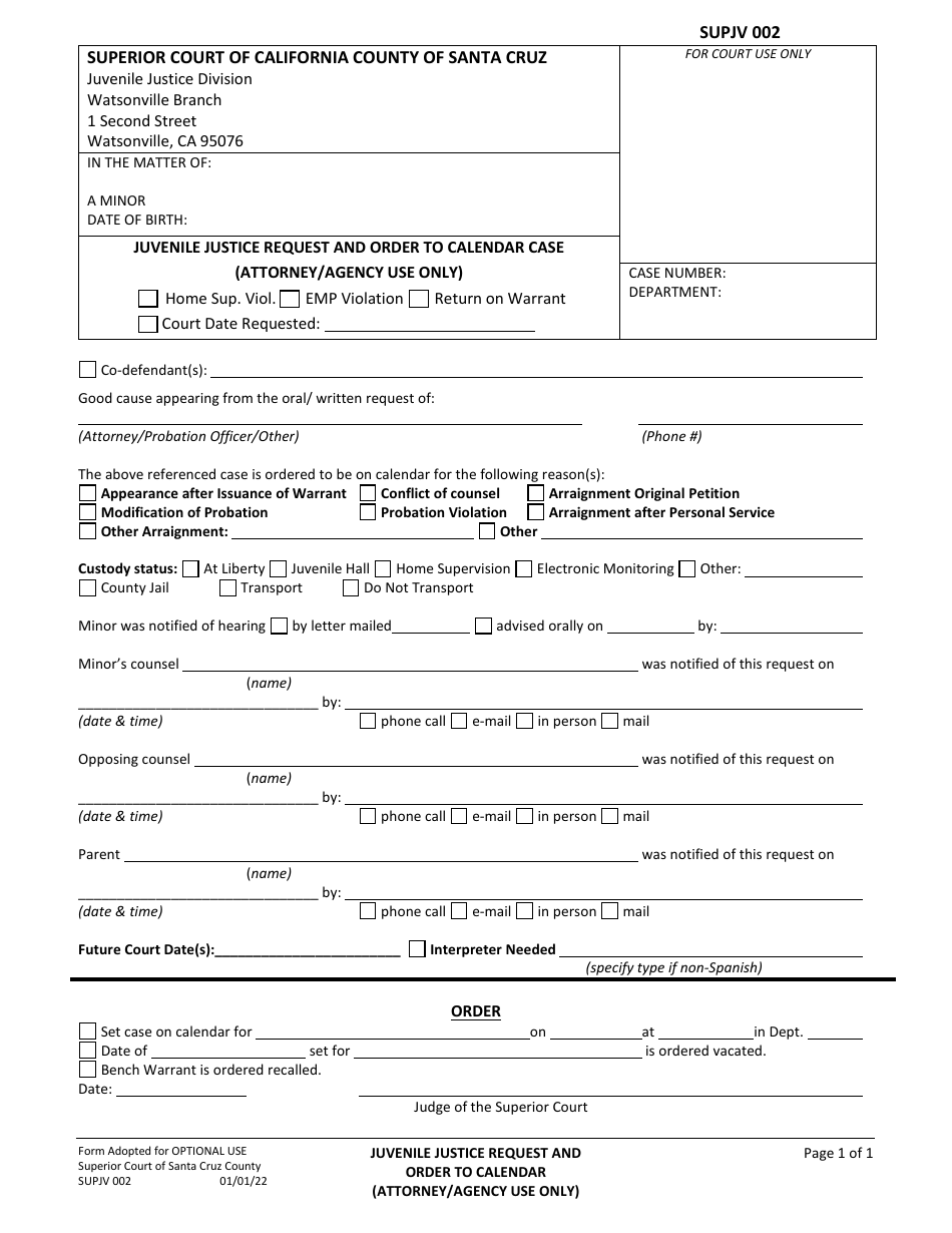 Form SUPJV002 Juvenile Justice Request and Order to Calendar Case (Attorney / Agency Use Only) - County of Santa Cruz, California, Page 1