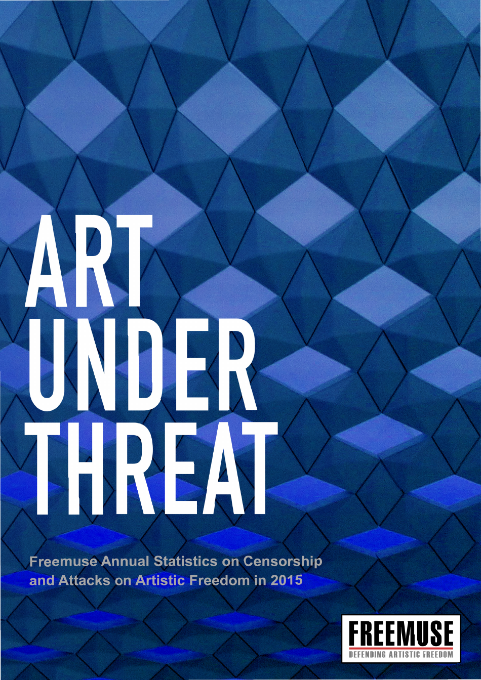 Art Under Threat - Freemuse Annual Statistics on Censorship and Attacks on Artistic Freedom in 2015 document image preview