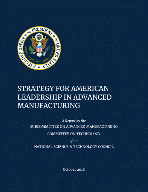 Strategy for American Leadership in Advanced Manufacturing