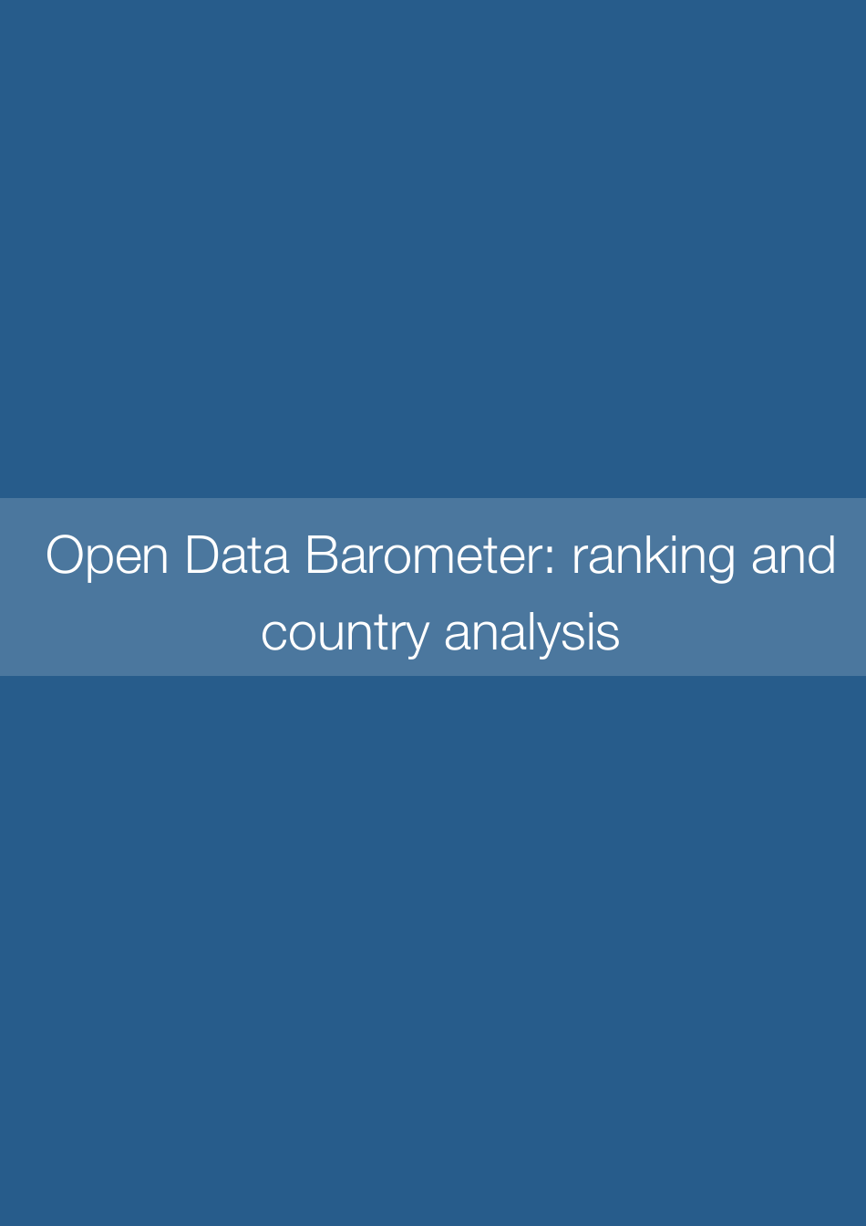 Open Data Barometer Global Report, Page 23