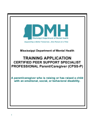 Document preview: Training Application - Certified Peer Support Specialist Professional Parent/Caregiver (Cpss-P) - Mississippi