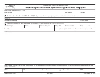 IRS Form 15307 Post-filing Disclosure for Specified Large Business Taxpayers